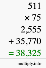 How to calculate 511 times 75 using long multiplication How to calculate 511 times 75 using long multiplication