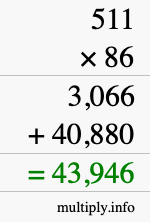 How to calculate 511 times 86 using long multiplication
