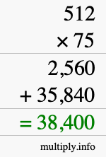 How to calculate 512 times 75 using long multiplication How to calculate 512 times 75 using long multiplication