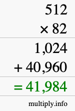 How to calculate 512 times 82 using long multiplication How to calculate 512 times 82 using long multiplication