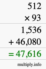How to calculate 512 times 93 using long multiplication How to calculate 512 times 93 using long multiplication