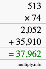 How to calculate 513 times 74 using long multiplication How to calculate 513 times 74 using long multiplication