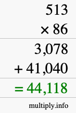 How to calculate 513 times 86 using long multiplication