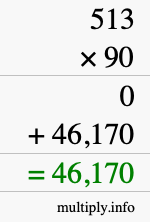 How to calculate 513 times 90 using long multiplication How to calculate 513 times 90 using long multiplication