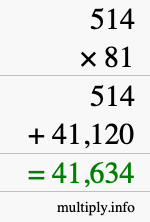 How to calculate 514 times 81 using long multiplication How to calculate 514 times 81 using long multiplication