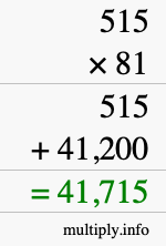 How to calculate 515 times 81 using long multiplication How to calculate 515 times 81 using long multiplication