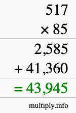 How to calculate 517 times 85 using long multiplication How to calculate 517 times 85 using long multiplication