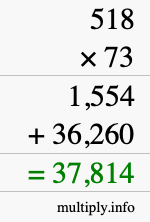 How to calculate 518 times 73 using long multiplication How to calculate 518 times 73 using long multiplication