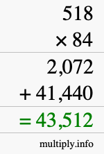 How to calculate 518 times 84 using long multiplication