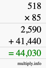 How to calculate 518 times 85 using long multiplication How to calculate 518 times 85 using long multiplication
