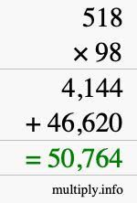 How to calculate 518 times 98 using long multiplication How to calculate 518 times 98 using long multiplication