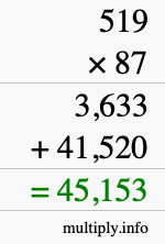 How to calculate 519 times 87 using long multiplication How to calculate 519 times 87 using long multiplication