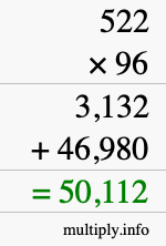 How to calculate 522 times 96 using long multiplication How to calculate 522 times 96 using long multiplication