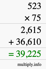 How to calculate 523 times 75 using long multiplication How to calculate 523 times 75 using long multiplication