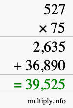 How to calculate 527 times 75 using long multiplication How to calculate 527 times 75 using long multiplication
