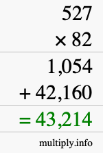 How to calculate 527 times 82 using long multiplication How to calculate 527 times 82 using long multiplication
