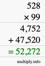 How to calculate 528 times 99 using long multiplication