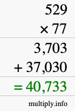 How to calculate 529 times 77 using long multiplication