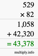 How to calculate 529 times 82 using long multiplication How to calculate 529 times 82 using long multiplication