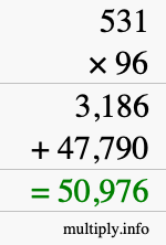 How to calculate 531 times 96 using long multiplication How to calculate 531 times 96 using long multiplication