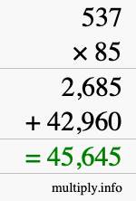 How to calculate 537 times 85 using long multiplication How to calculate 537 times 85 using long multiplication