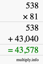 How to calculate 538 times 81 using long multiplication
