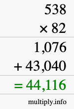 How to calculate 538 times 82 using long multiplication How to calculate 538 times 82 using long multiplication