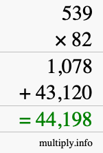 How to calculate 539 times 82 using long multiplication How to calculate 539 times 82 using long multiplication