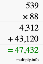 How to calculate 539 times 88 using long multiplication How to calculate 539 times 88 using long multiplication