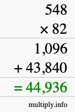 How to calculate 548 times 82 using long multiplication How to calculate 548 times 82 using long multiplication