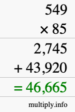 How to calculate 549 times 85 using long multiplication How to calculate 549 times 85 using long multiplication
