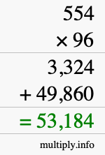 How to calculate 554 times 96 using long multiplication How to calculate 554 times 96 using long multiplication