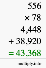How to calculate 556 times 78 using long multiplication How to calculate 556 times 78 using long multiplication