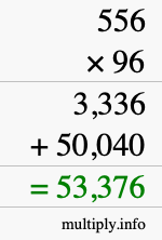 How to calculate 556 times 96 using long multiplication How to calculate 556 times 96 using long multiplication