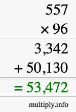 How to calculate 557 times 96 using long multiplication How to calculate 557 times 96 using long multiplication