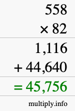 How to calculate 558 times 82 using long multiplication How to calculate 558 times 82 using long multiplication