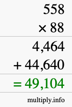 How to calculate 558 times 88 using long multiplication