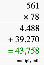 How to calculate 561 times 78 using long multiplication How to calculate 561 times 78 using long multiplication