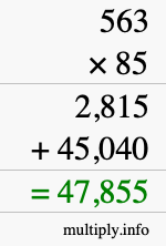 How to calculate 563 times 85 using long multiplication How to calculate 563 times 85 using long multiplication