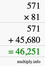How to calculate 571 times 81 using long multiplication How to calculate 571 times 81 using long multiplication
