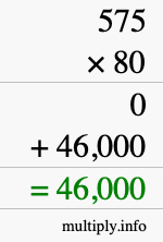 How to calculate 575 times 80 using long multiplication