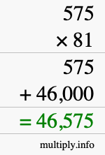 How to calculate 575 times 81 using long multiplication