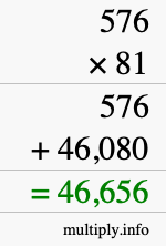 How to calculate 576 times 81 using long multiplication