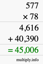 How to calculate 577 times 78 using long multiplication How to calculate 577 times 78 using long multiplication