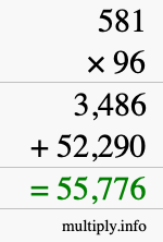 How to calculate 581 times 96 using long multiplication How to calculate 581 times 96 using long multiplication