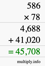 How to calculate 586 times 78 using long multiplication How to calculate 586 times 78 using long multiplication