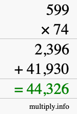 How to calculate 599 times 74 using long multiplication