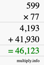 How to calculate 599 times 77 using long multiplication