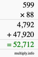 How to calculate 599 times 88 using long multiplication