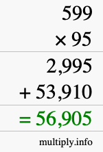 How to calculate 599 times 95 using long multiplication